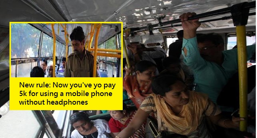 New rule: Now you’ve yo pay 5k for using a mobile phone without headphones
